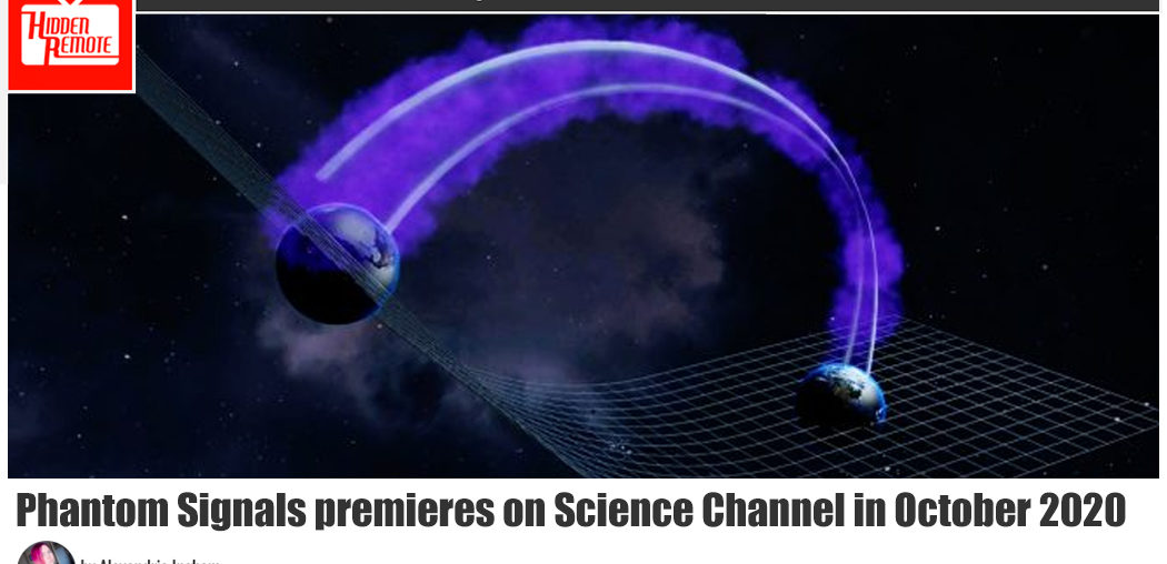 Phantom Signals premieres on Science Channel in October 2020