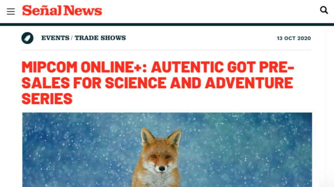 Mipcom Online: Autentic got pre-sales for science and adventure series