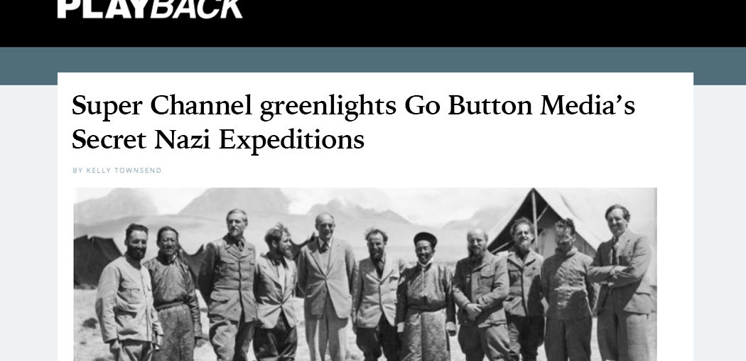 Super Channel greenlights Go Button Media’s Secret Nazi Expeditions