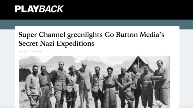 Super Channel greenlights Go Button Media’s Secret Nazi Expeditions