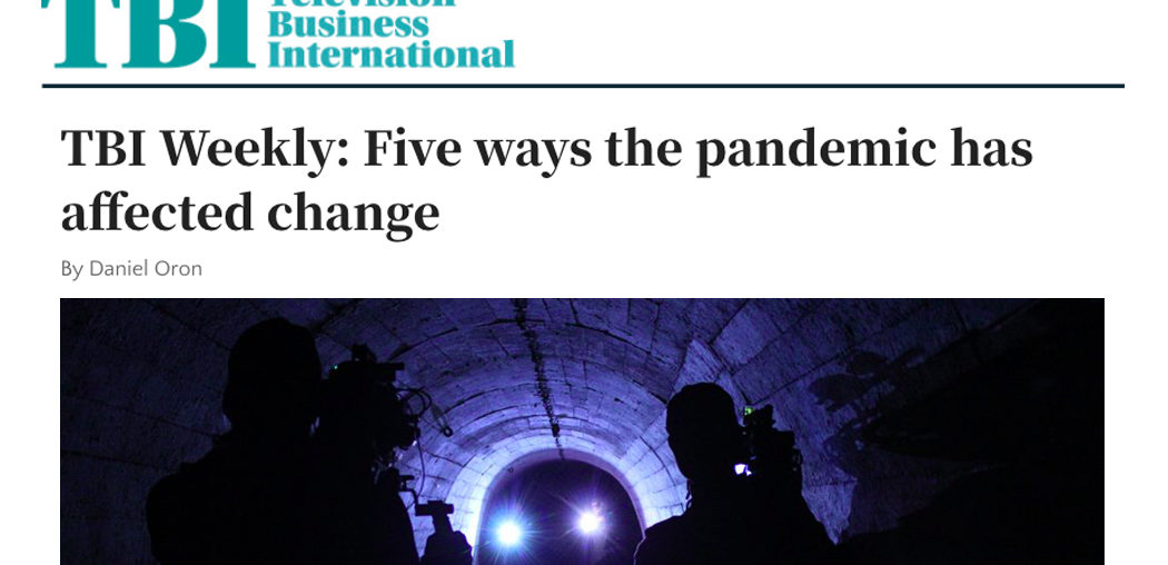 TBI Weekly: Five ways the pandemic has affected change