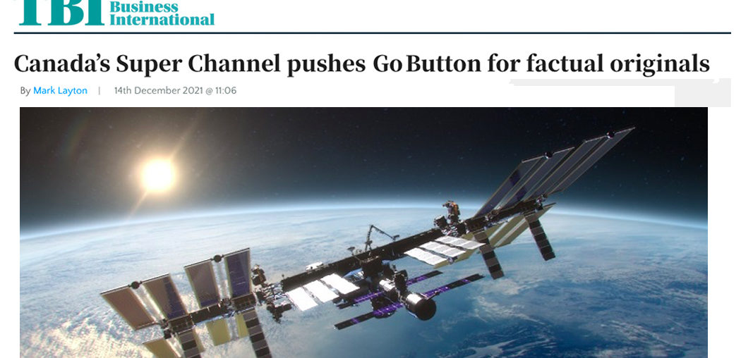 Canada’s Super Channel pushes Go Button for factual originals