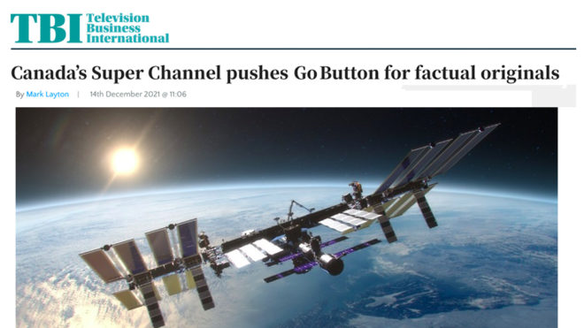 Canada’s Super Channel pushes Go Button for factual originals