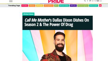 Call Me Mother’s Dallas Dixon Dishes On Season 2 & The Power Of Drag