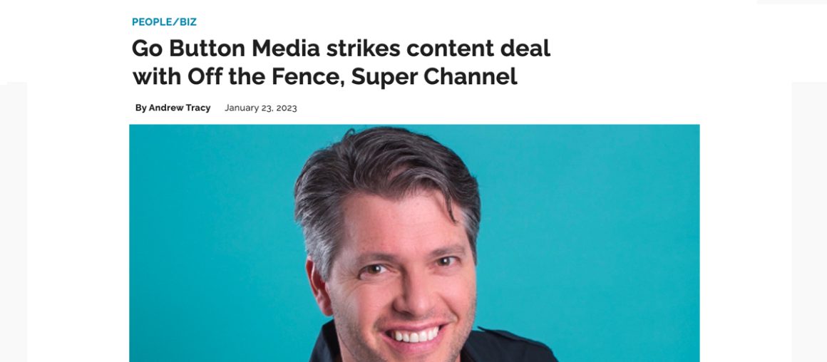Go Button Media strikes content deal with Off the Fence, Super Channel
