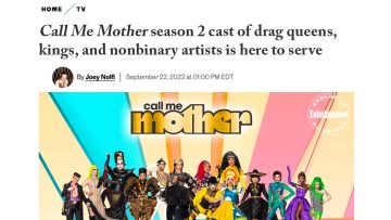 EW – Call Me Mother season 2 cast of drag queens, kings, and nonbinary artists is here to serve