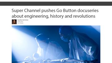 Super Channel pushes Go Button docuseries about engineering, history and revolutions
